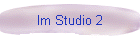 Im Studio 2